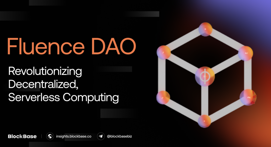 Fluence DAO: Revolutionizing Decentralized, Serverless Computing