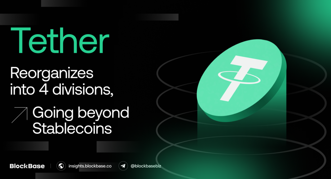 Tether reorganizes into 4 divisions, going beyond Stablecoins
