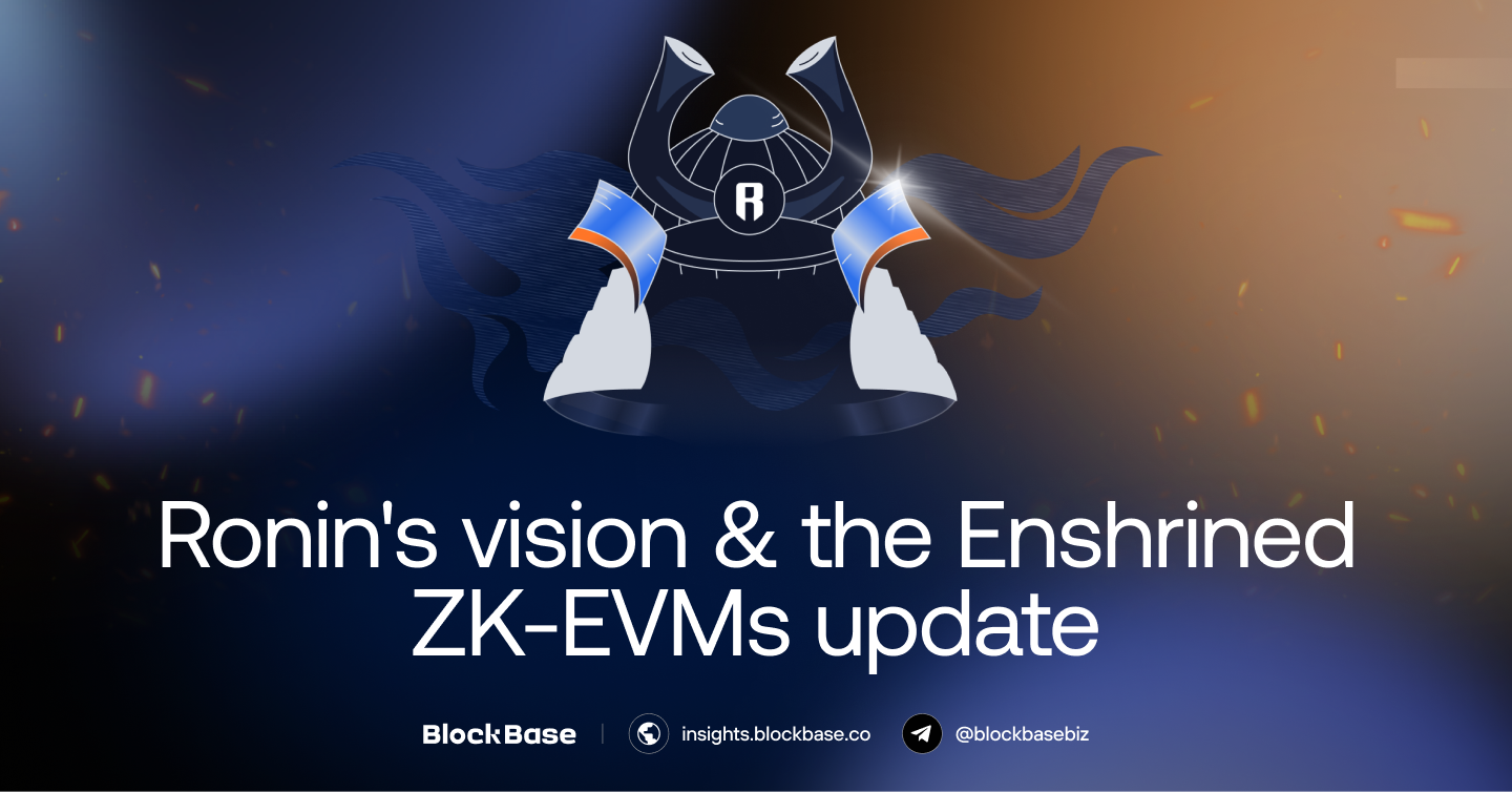 Ronin’s Vision & The Enshrined ZK-EVMs Update