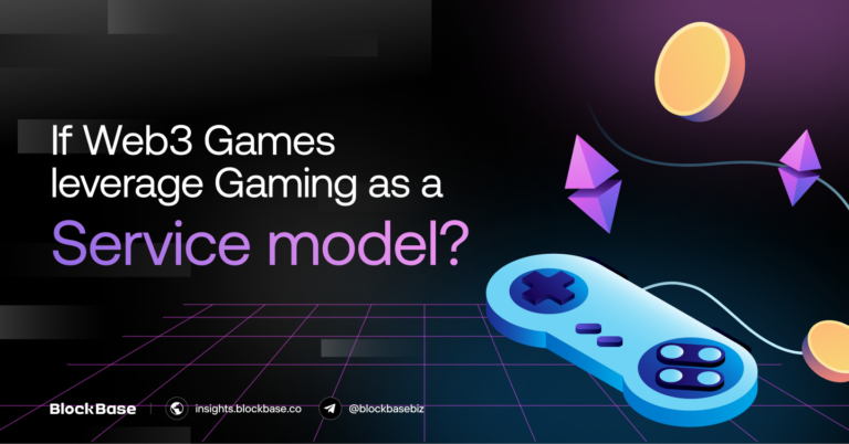 What if Web3 games leverage Gaming as a Service model?