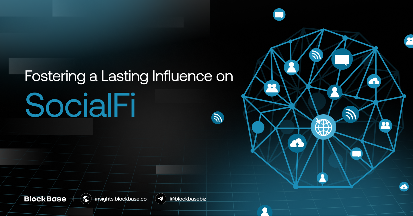 Fostering a Lasting Influence on SocialFi